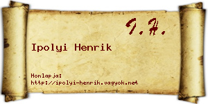 Ipolyi Henrik névjegykártya